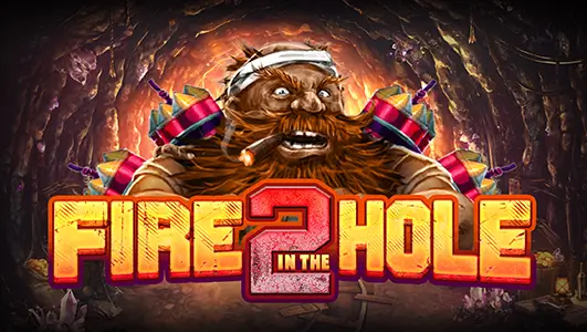 Fire in The Hole 2