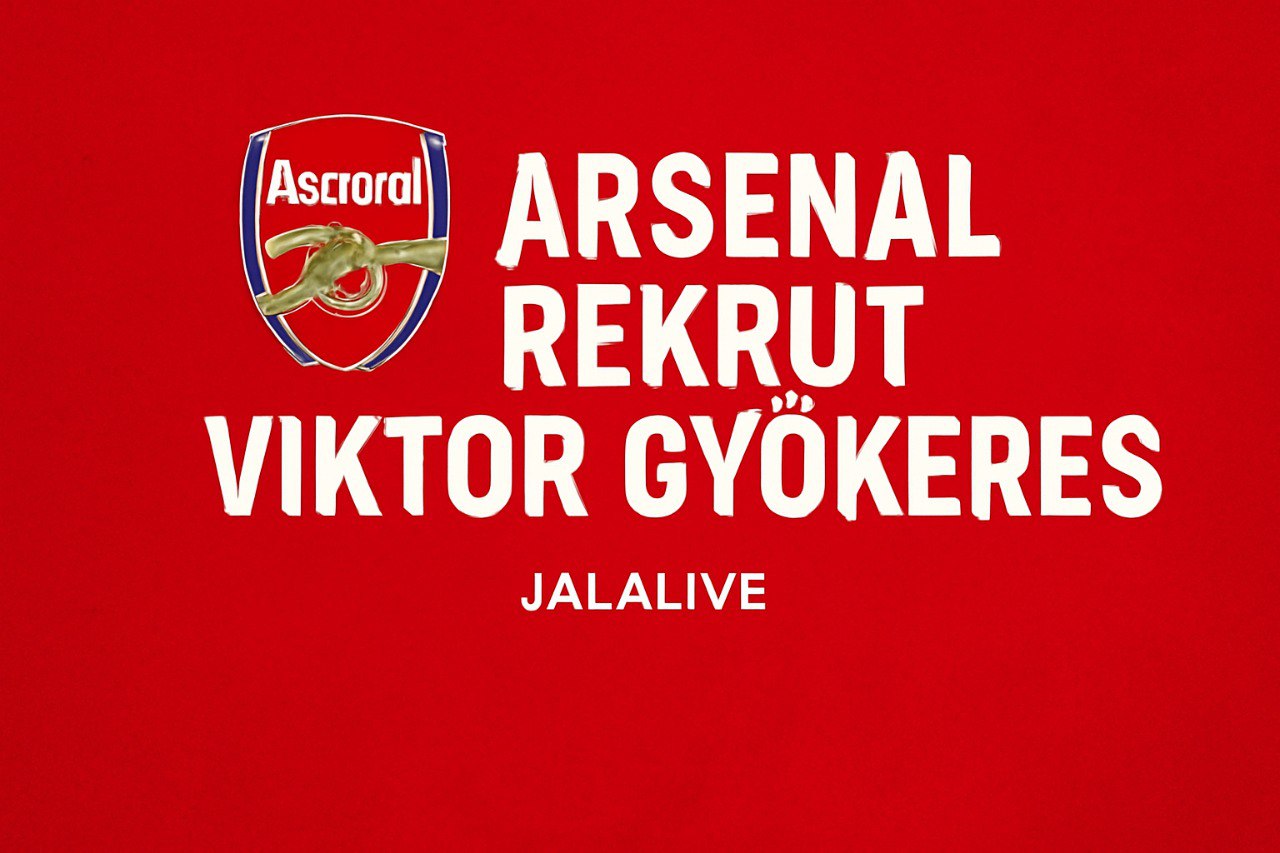Jalalive : Arsenal Resmi Boyong Viktor Gyökeres dari Sporting CP - Menambah Daya Saing di Liga Inggris