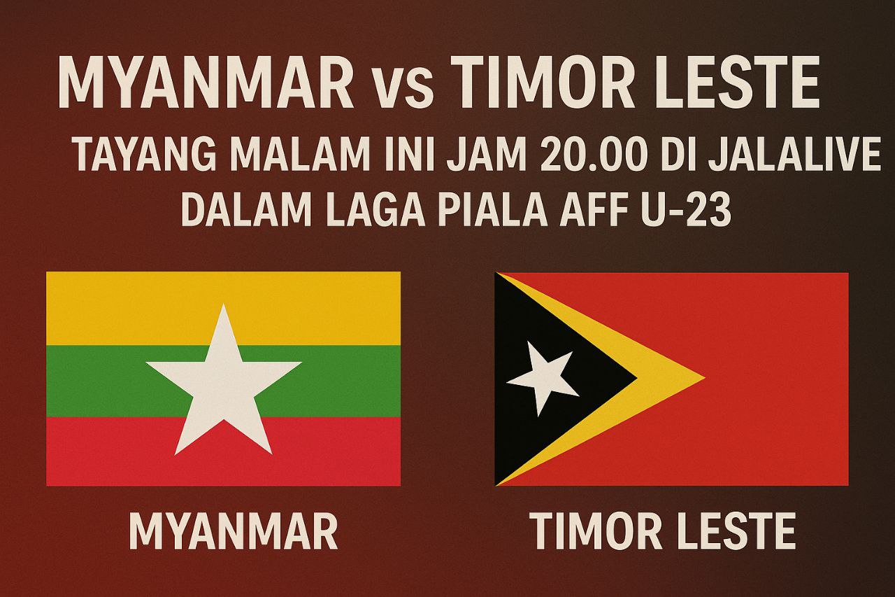 Myanmar vs Timor Leste Tayang Malam Ini Jam 20.00 di Jalalive dalam Laga Piala AFF U-23 - Pertarungan Seru di Piala AFF!