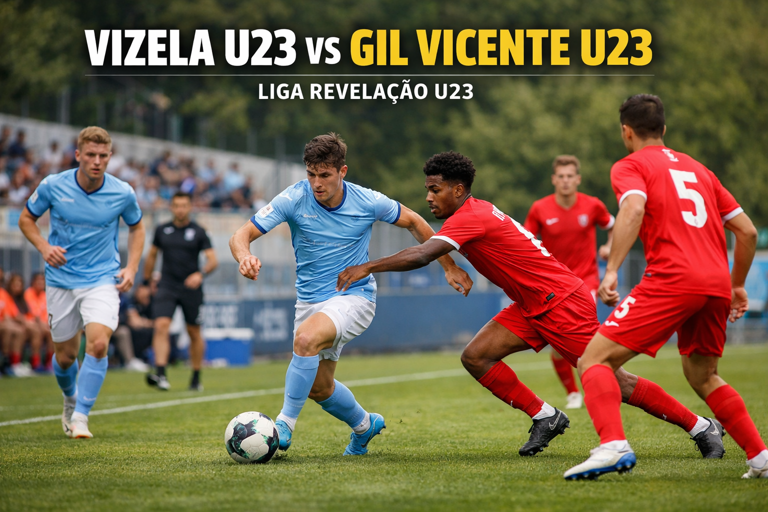 Jalalive : Liga Revelacao U23 Malam Ini: Vizela U23 vs Gil Vicente U23 Pukul 22.00 WIB - Jadwal & Link Streaming