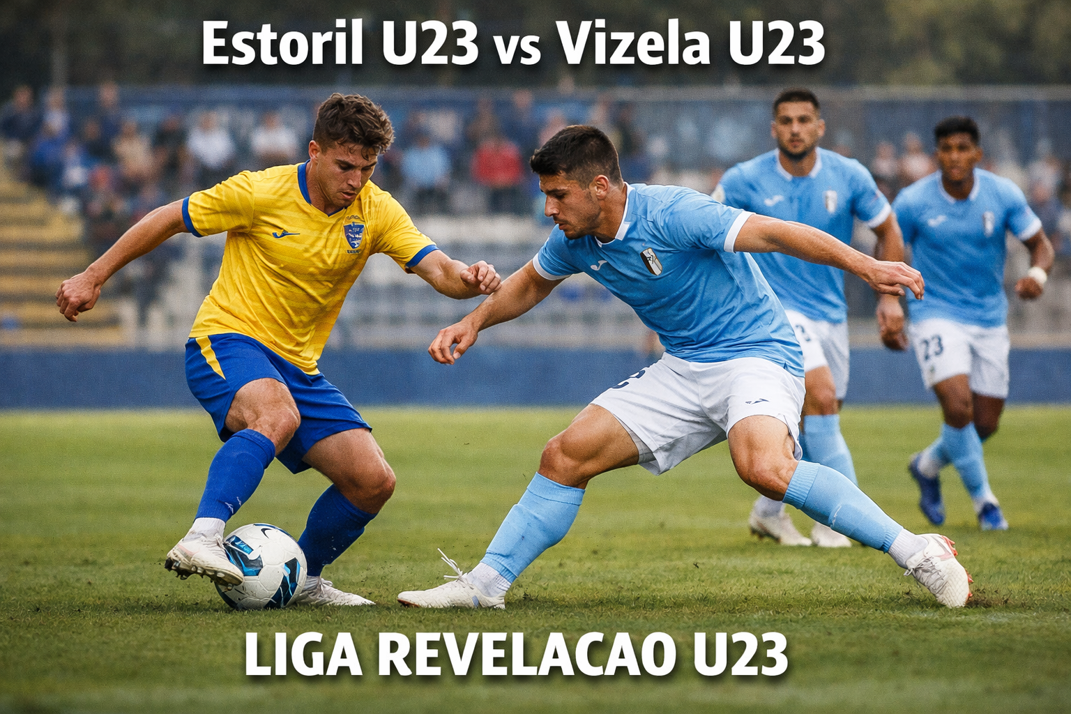 Live Streaming Estoril U23 vs Vizela U23 Liga Revelação Malam Ini Pukul 20.30 WIB di Jalalive - Saksikan Pertarungan Seru Kedua Tim Muda Portugal Malam Ini!
