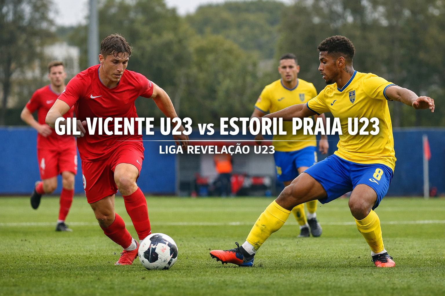 Jalalive Sajikan Live Gil Vicente U23 vs Estoril Praia U23 Liga Revelacao U23 Sore Ini Pukul 18.30 WIB - Pertarungan Seru yang Menentukan Nasib Tim Muda di Liga Portugal