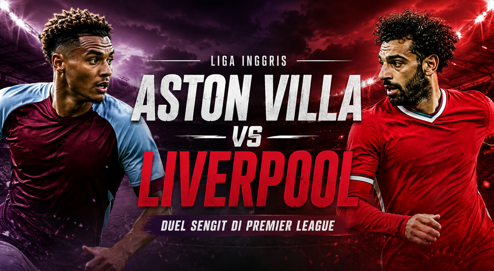 Jalalive Menilai Aston Villa vs Liverpool Liga Inggris Dini Hari Ini Pukul 02.00 WIB Bisa Menjadi Titik Guncangan Besar bagi Perebutan Posisi Elit Musim Ini